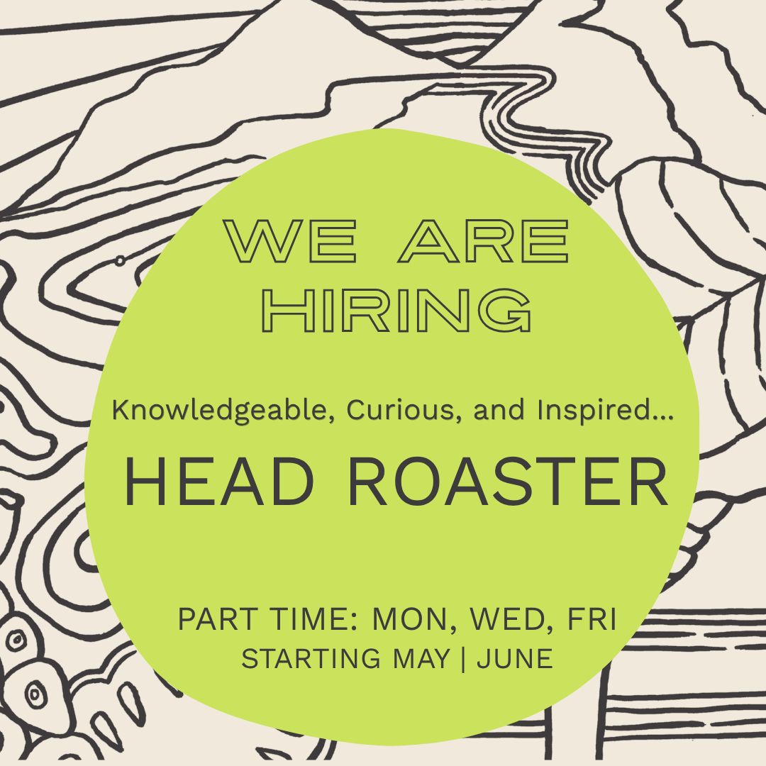 We Are Hiring: Head Roaster