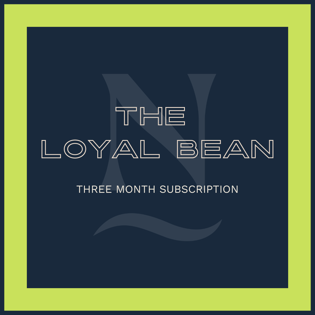 THE LOYAL BEAN - THREE MONTH GIFT SUBSCRIPTION